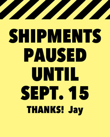 Shipping Paused til 9/15/26