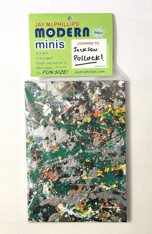 Art Mini, "Compare to Jackson Pollock" by Jay McPhillips